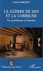 Télécharger le livre :  La guerre de 1870 et la Commune