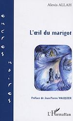 Télécharger le livre :  L'Oeil du marigot