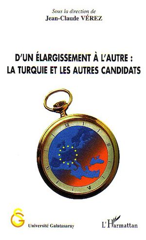 Téléchargez le livre :  D'un élargissement à l'autre : la Turquie et les autres candidats