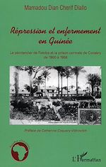 Télécharger le livre :  Répression et enfermement en Guinée