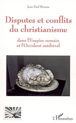 Download this eBook Disputes et conflits du christianisme