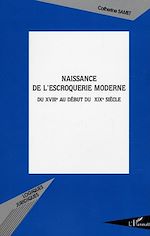 Download this eBook Naissance de l'escroquerie moderne