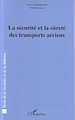 Télécharger le livre :  La sécurité et la sûreté des transports aériens