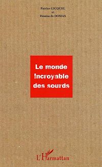 Télécharger le livre :  Le monde incroyable des sourds