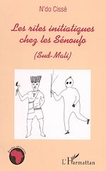 Download this eBook Les rites initiatiques chez les Sénoufo (Sud-Mali)