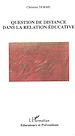 Télécharger le livre :  Question de distance dans la relation éducative