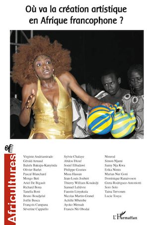 Téléchargez le livre :  Où va la création artistique en Afrique francophone ?