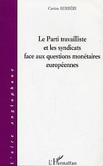 Télécharger le livre :  Le Parti travailliste et les syndicats face aux questions monétaires européennes