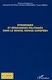 Télécharger le livre :  Dynamiques et résistances politiques dans le nouvel espace européen
