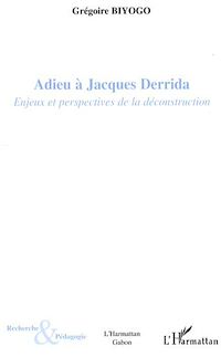 Télécharger le livre :  Adieu à Jacques Derrida