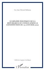 Download this eBook Le régime politique de la République du Congo après la Constitution du 20 janvier 2002