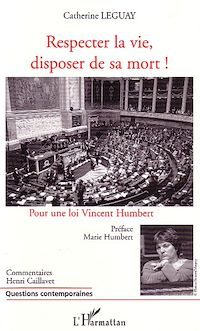 Télécharger le livre :  Respecter la vie, disposer de sa mort !