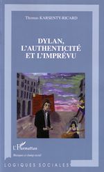Download this eBook Dylan, l'authenticité et l'imprévu