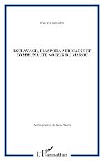 Télécharger le livre :  Esclavage, diaspora africaine et communauté noires du Maroc