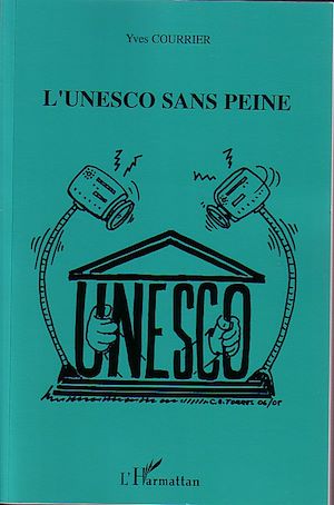 Téléchargez le livre :  L'Unesco sans peine