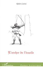 Télécharger le livre :  L'archer de l'écuelle