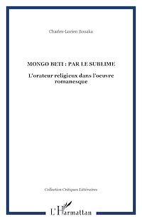Télécharger le livre :  Mongo Beti : par le sublime