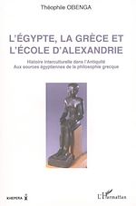 Télécharger le livre :  L'Egypte, la Grèce et l'école d'Alexandrie