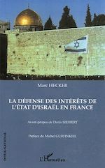 Télécharger le livre :  La défense des intérêts de l'état d'Israël en France