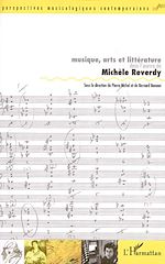 Télécharger le livre :  Musique, arts et littérature dans l'oeuvre de Michèle Reverdy