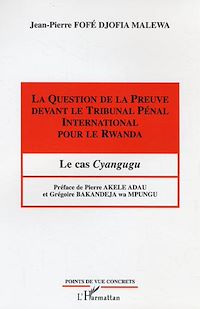 Télécharger le livre :  La question de la preuve devant le Tribunal Pénal International pour le Rwanda