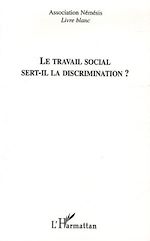 Télécharger le livre :  Le travail social sert-il la discrimination
