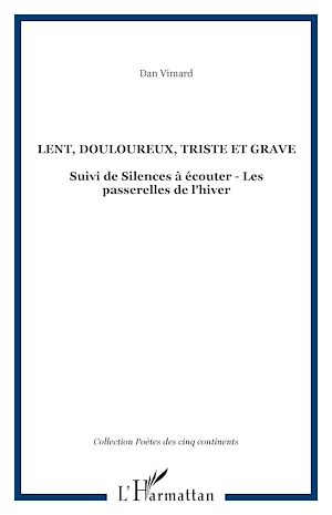 Téléchargez le livre :  Lent, douloureux, triste et grave