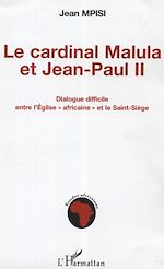 Télécharger le livre :  Le cardinal Malula et Jean-Paul II
