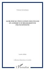 Télécharger le livre :  Agir pour l'éducation des filles en Afrique subsaharienne francophone