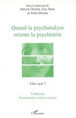 Télécharger le livre :  Quand la psychanalyse oriente la psychiatrie