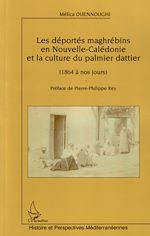 Télécharger le livre :  Les déportés maghrébins en Nouvelle-Calédonie et la culture du palmier dattier