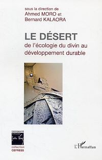 Télécharger le livre :  Le désert : de l'écologie du divin au développement durable