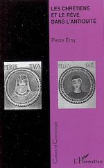 Télécharger le livre :  Les Chrétiens et le rêve dans l'antiquité