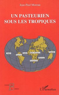 Télécharger le livre :  Un Pasteurien sous les Tropiques