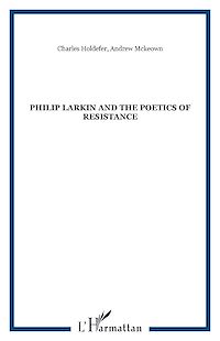 Télécharger le livre :  Philip Larkin and the poetics of resistance