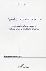 Télécharger le livre :  L'épisode humanitaire roumain