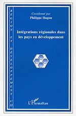 Télécharger le livre :  Intégrations régionales dans les pays en développement