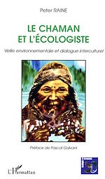 Télécharger le livre :  Le chaman et l'écologiste