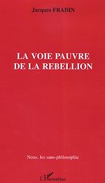 Download this eBook La Voie pauvre de la rébellion
