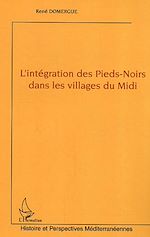 Télécharger le livre :  L'intégration des Pieds-Noirs dans les villages du Midi