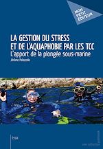 Télécharger le livre :  La Gestion du stress et de l'aquaphobie par les TCC