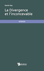 Download this eBook La Divergence et l'Inconcevable