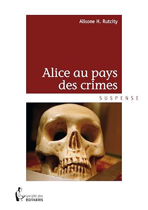 Téléchargez le livre :  Alice au pays des crimes