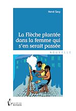 Télécharger le livre :  La Flèche plantée dans la femme qui s'en serait passée