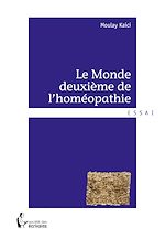 Télécharger le livre :  Le Monde deuxième de l'homéopathie