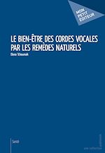 Télécharger le livre :  Le Bien-être des cordes vocales par les remèdes naturels