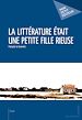 Télécharger le livre :  La Littérature était une petite fille rieuse