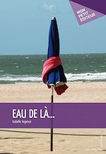 Télécharger le livre :  Eau de là...