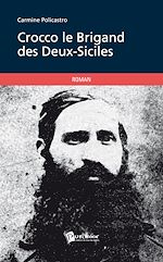 Télécharger le livre :  Crocco le Brigand des Deux-Siciles