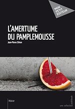 Télécharger le livre :  L'Amertume du pamplemousse
